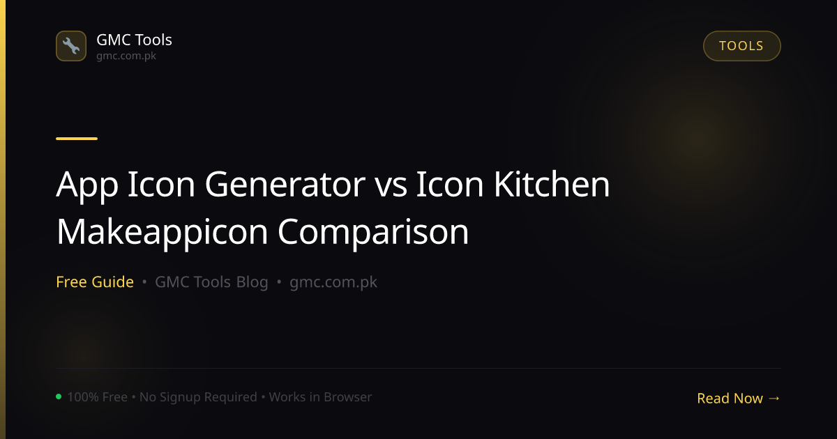 GMC Tools App Icon Generator vs Icon Kitchen & MakeAppIcon: Honest Comparison