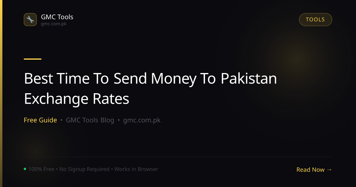 Best Time to Send Money to Pakistan: Understanding Exchange Rate Fluctuations