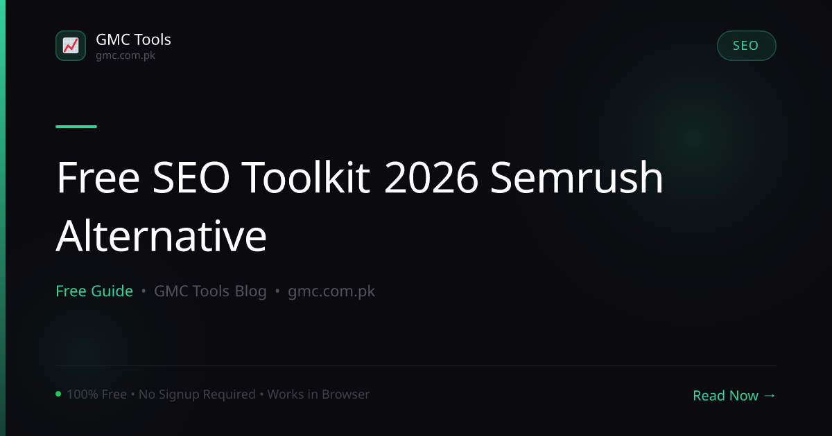 The Free SEO Toolkit: 7 Tools That Replace Most of SEMrush & Ahrefs (2026)