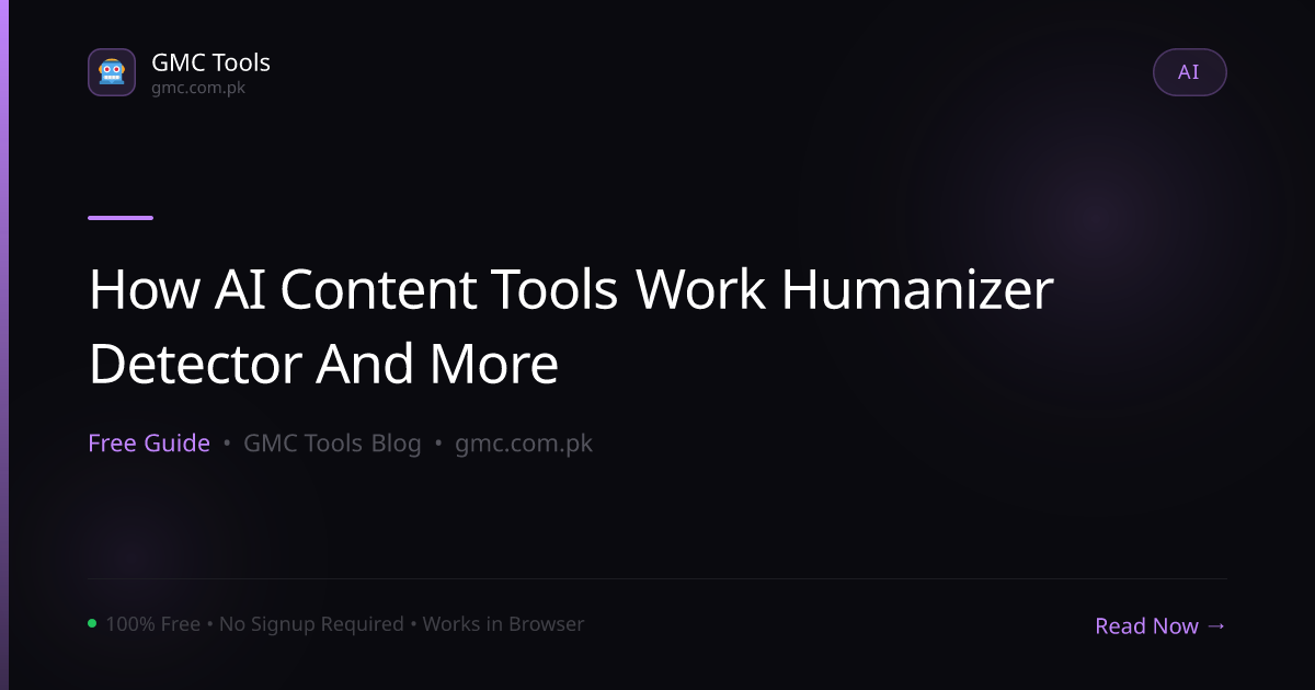 How AI Writing Tools Work: Humanizers, Detectors, Checkers & More Explained