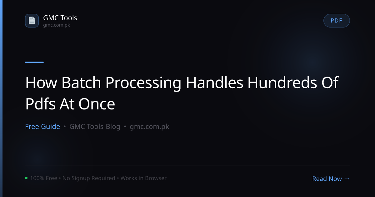 How Does 'Batch Processing' Let You Handle Hundreds of PDFs at Once?
