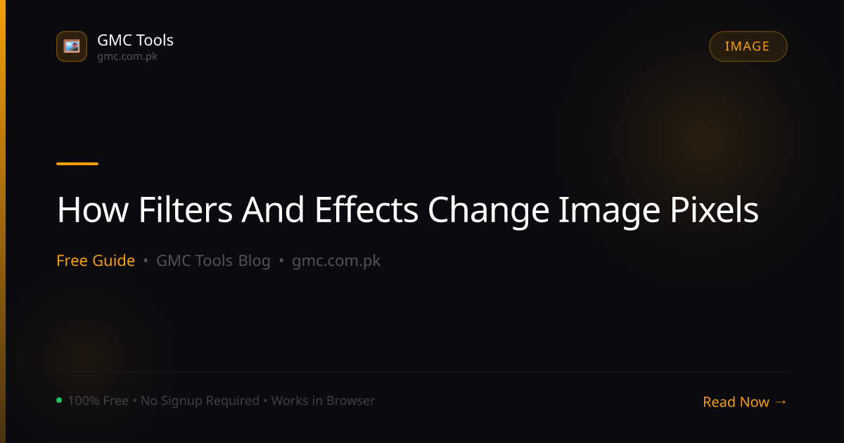 How Do Filters and Effects Actually Change an Image's Pixels?