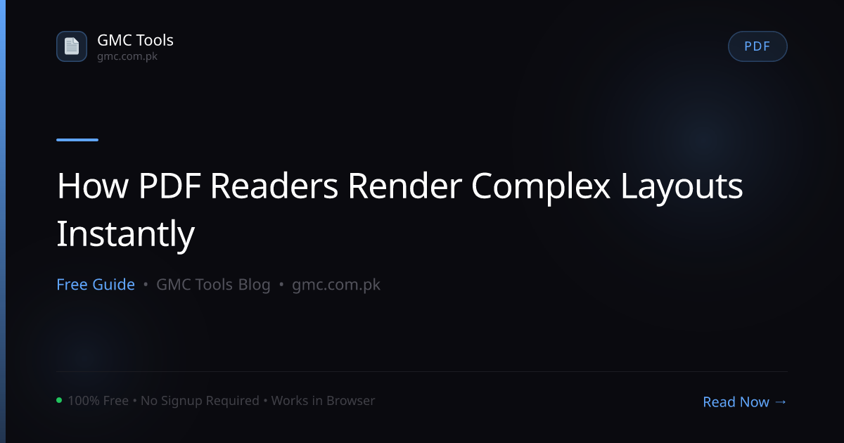 How Do PDF Readers Instantly Render Complex Layouts With Images, Fonts, and Tables?