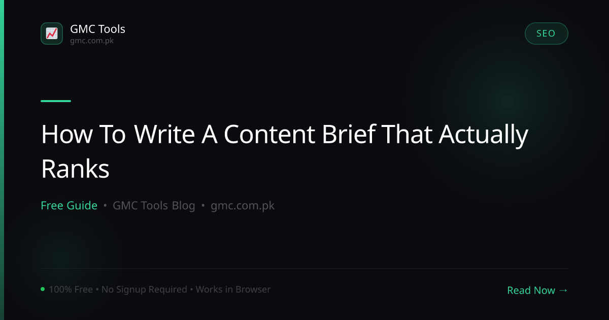 How to Write a Content Brief That Actually Ranks (Free AI-Powered Generator)