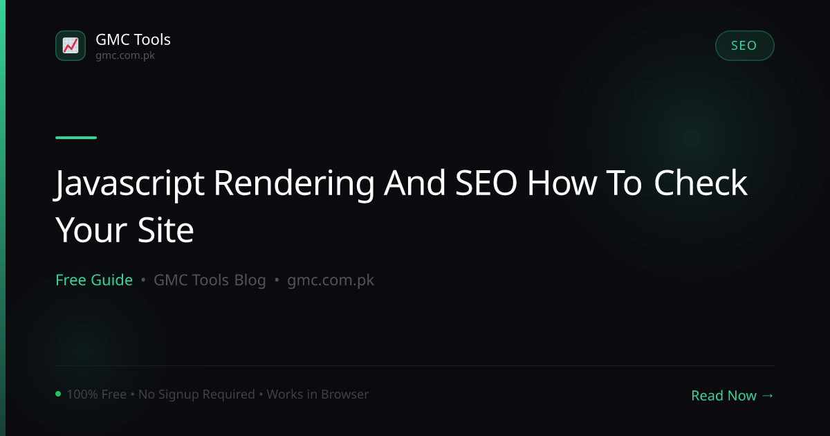 JavaScript Rendering and SEO: How to Check What Search Engines Actually See