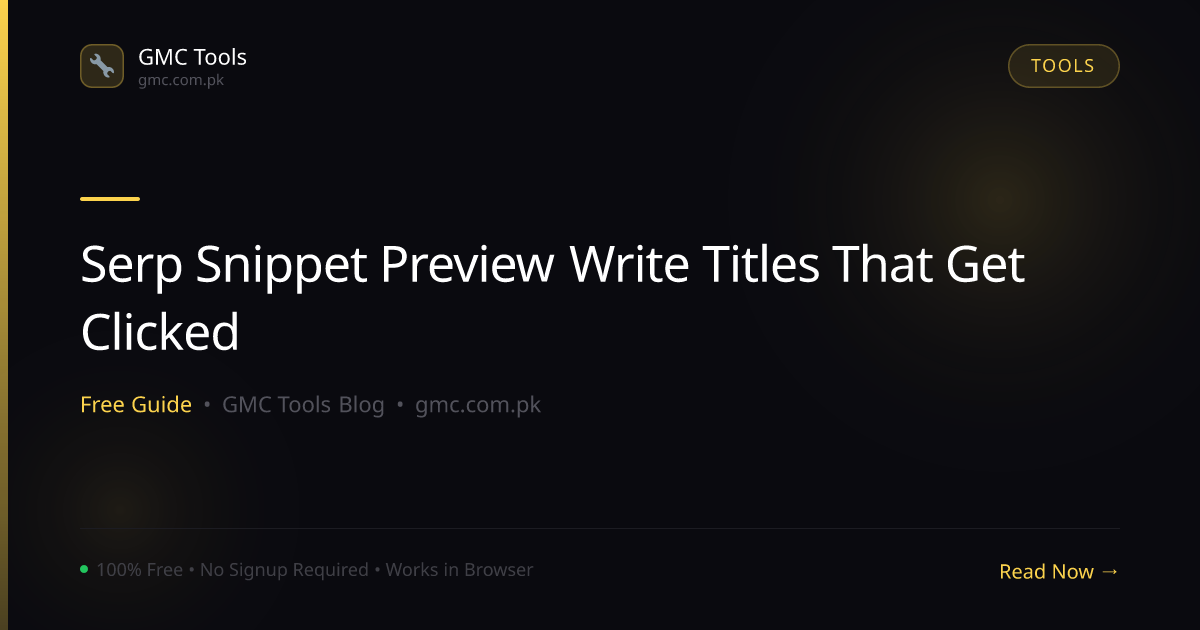 What Does Your Page Actually Look Like in Google? (SERP Snippet Preview Guide)