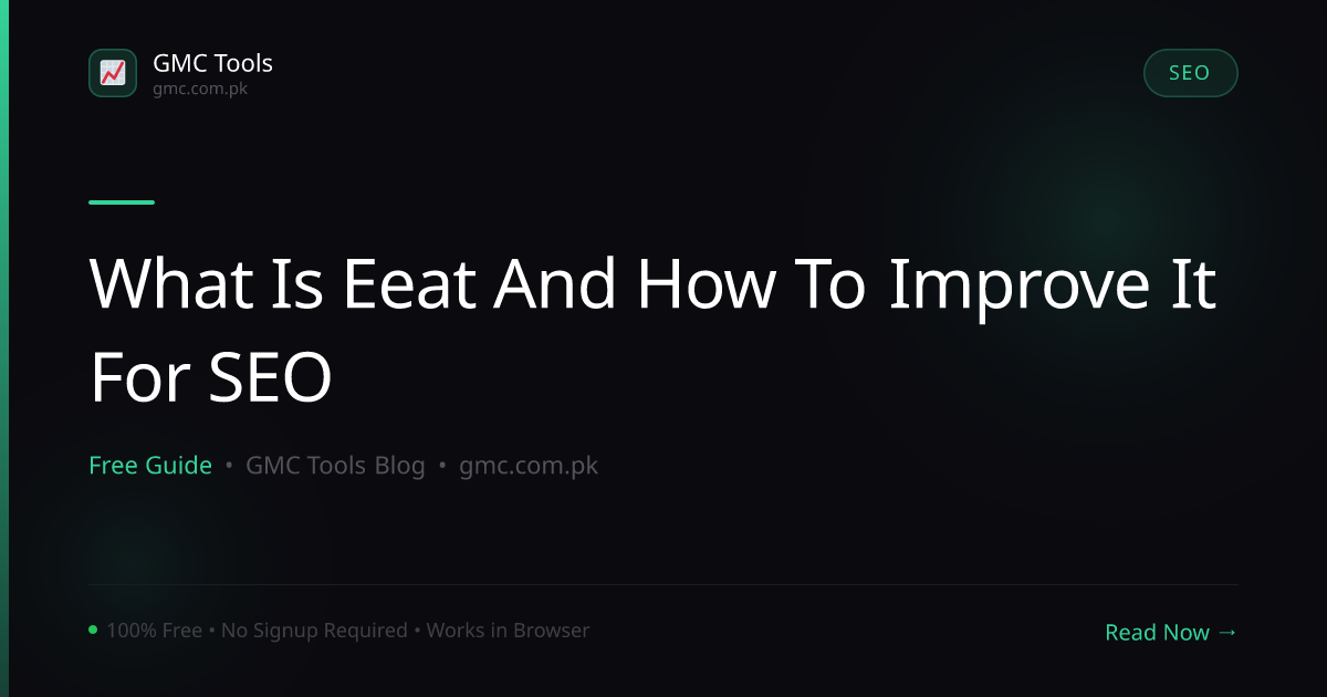 What Is E-E-A-T and How to Improve It for SEO (Free Checker Inside)