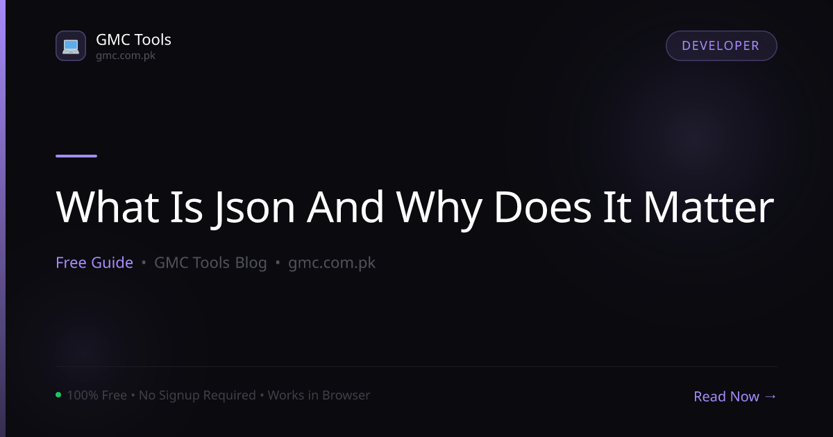 What Is JSON and Why Does Every App Use It?