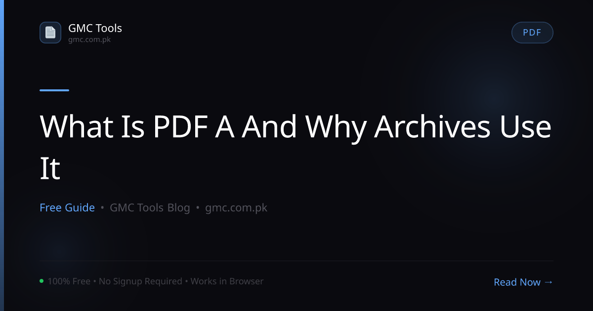 What Is PDF/A and Why Do Libraries and Archives Insist on Using It?