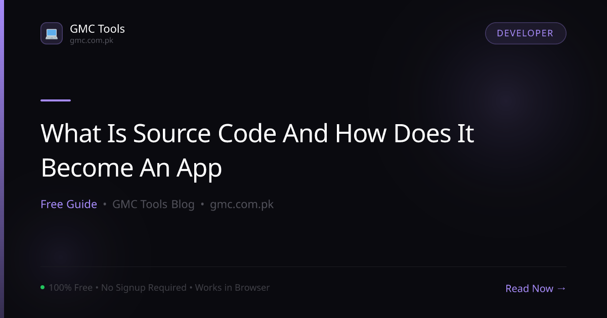 What Is Source Code and How Does It Turn Into an App You Can Use?