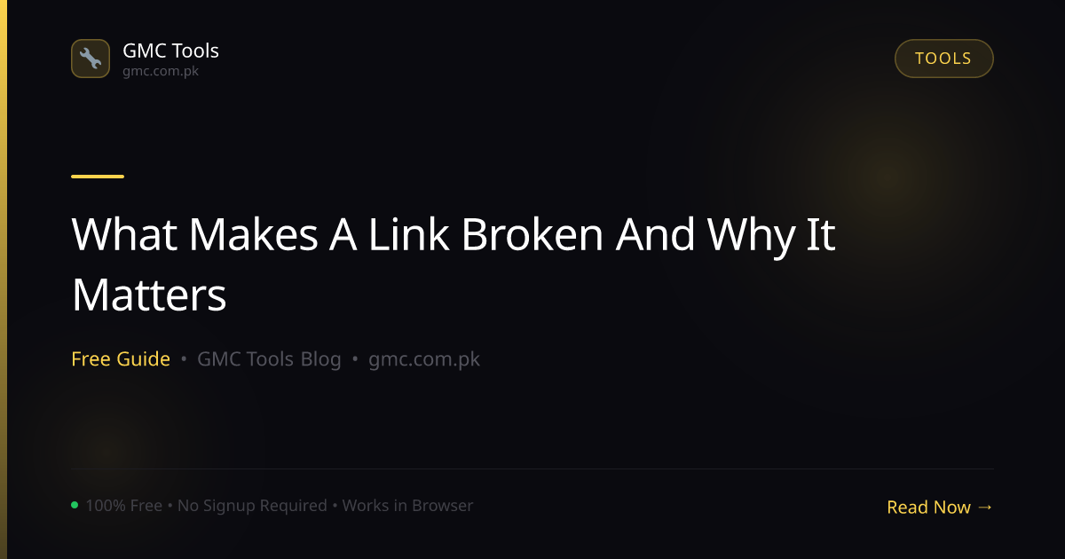What Makes a Link 'Broken' and Why It Quietly Hurts Websites