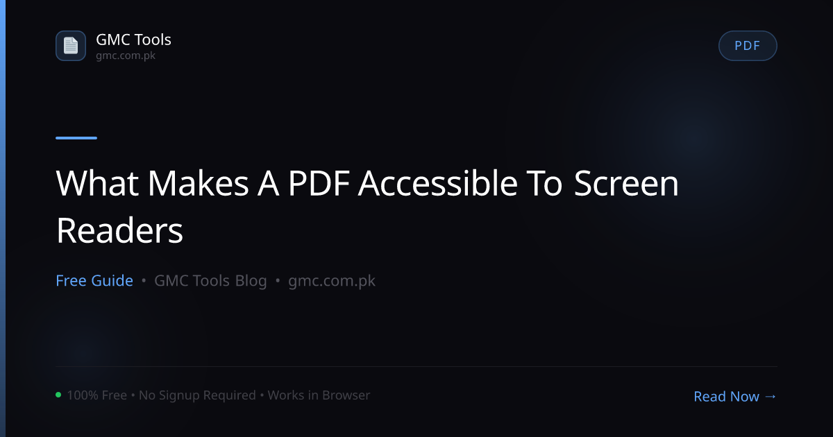 What Makes a PDF 'Accessible' to Screen Readers and Visually Impaired Users?