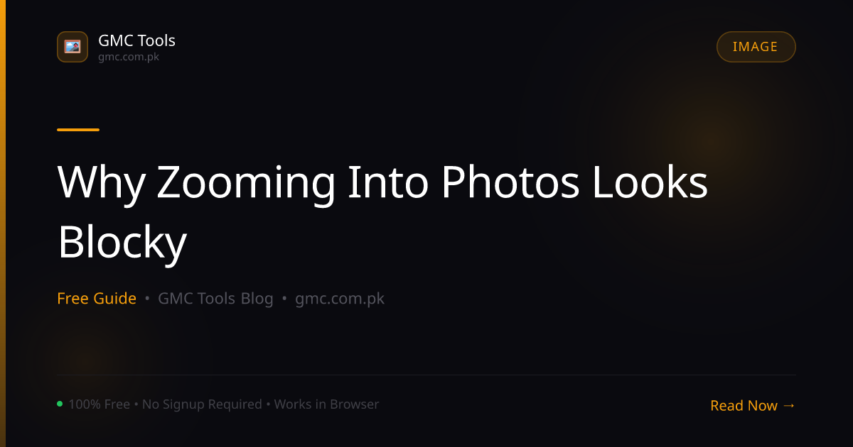 Why Does Zooming Into a Photo Make It Look Blocky?
